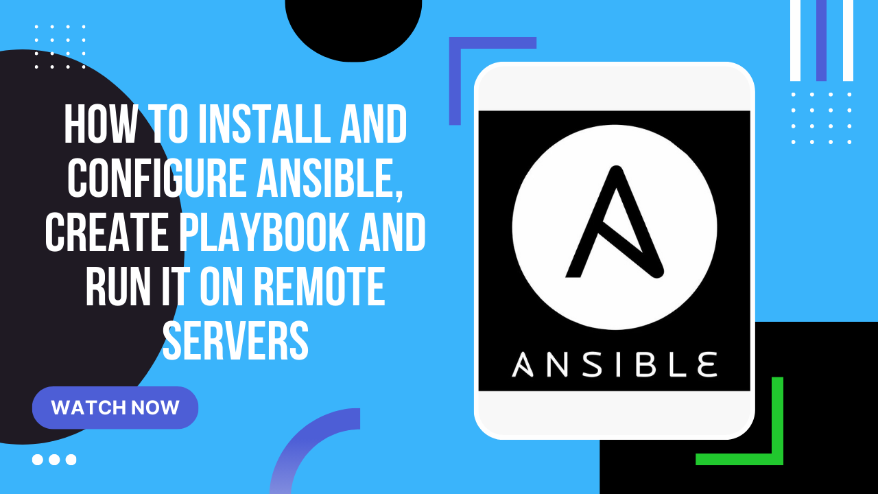 How to install and configure ansible, create playbook and run it on remote servers