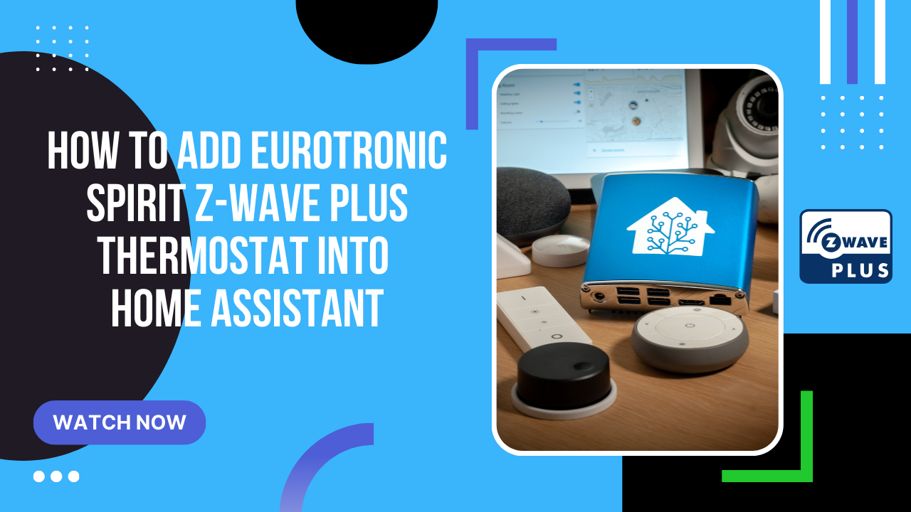 How to add Eurotronic Spirit Z-Wave Plus thermostat into Home Assistant