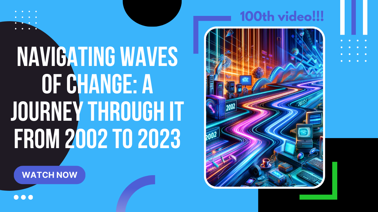 Navigating Waves of Change: A Journey Through IT from 2002 to 2023