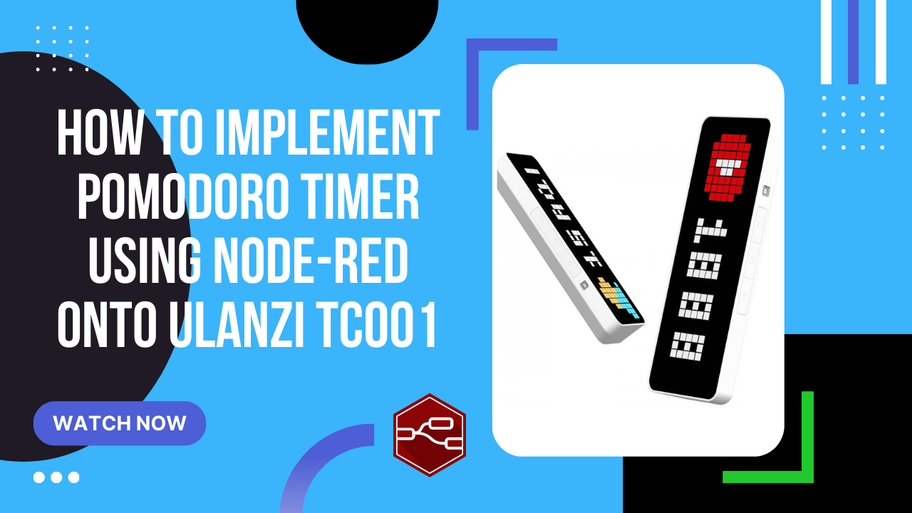 How to implement pomodoro timer using Node-RED onto Ulanzi TC001