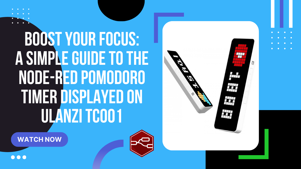 Boost Your Focus - A Simple Guide to the Node-RED Pomodoro Timer displayed on Ulanzi TC001