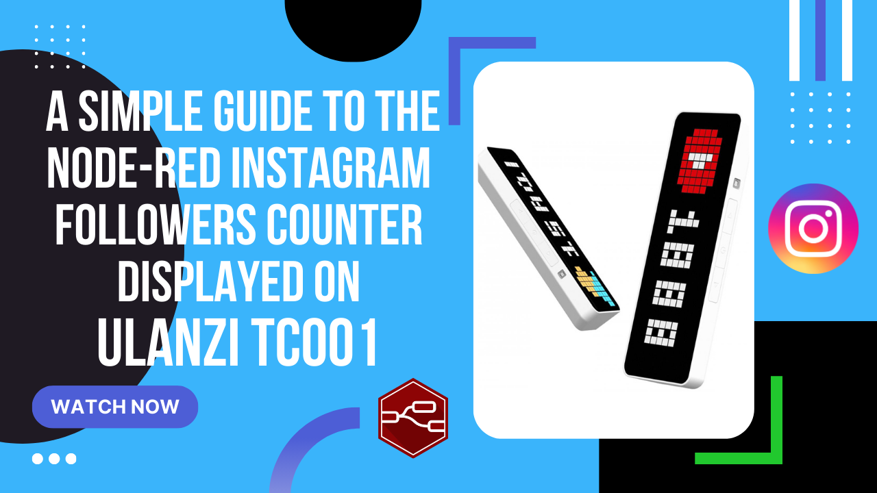 A simple guide to the Node-RED Instagram followers counter displayed on Ulanzi TC001