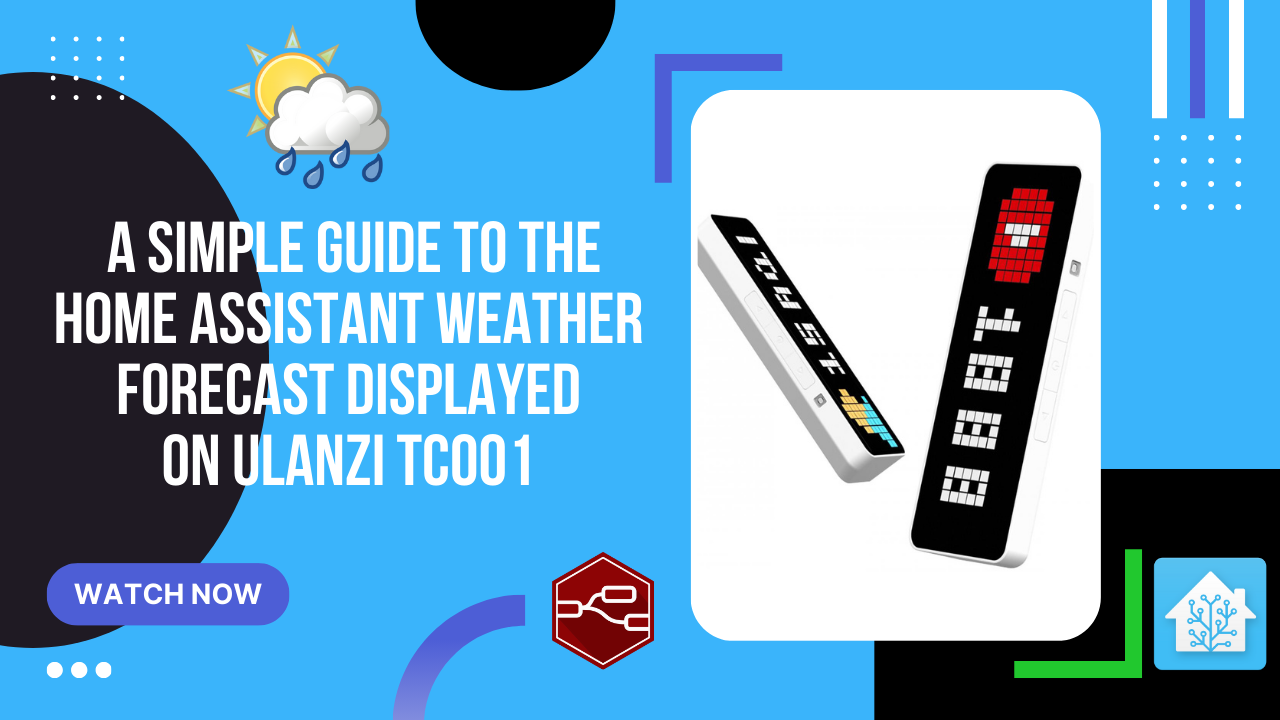 A simple guide to the Home Assistant weather forecast displayed  on Ulanzi TC001